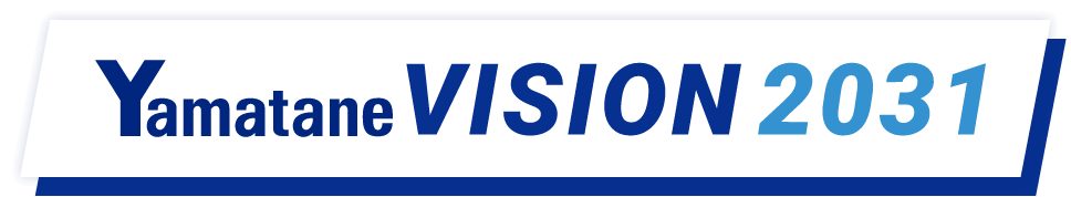 Yamatane Vision 2031